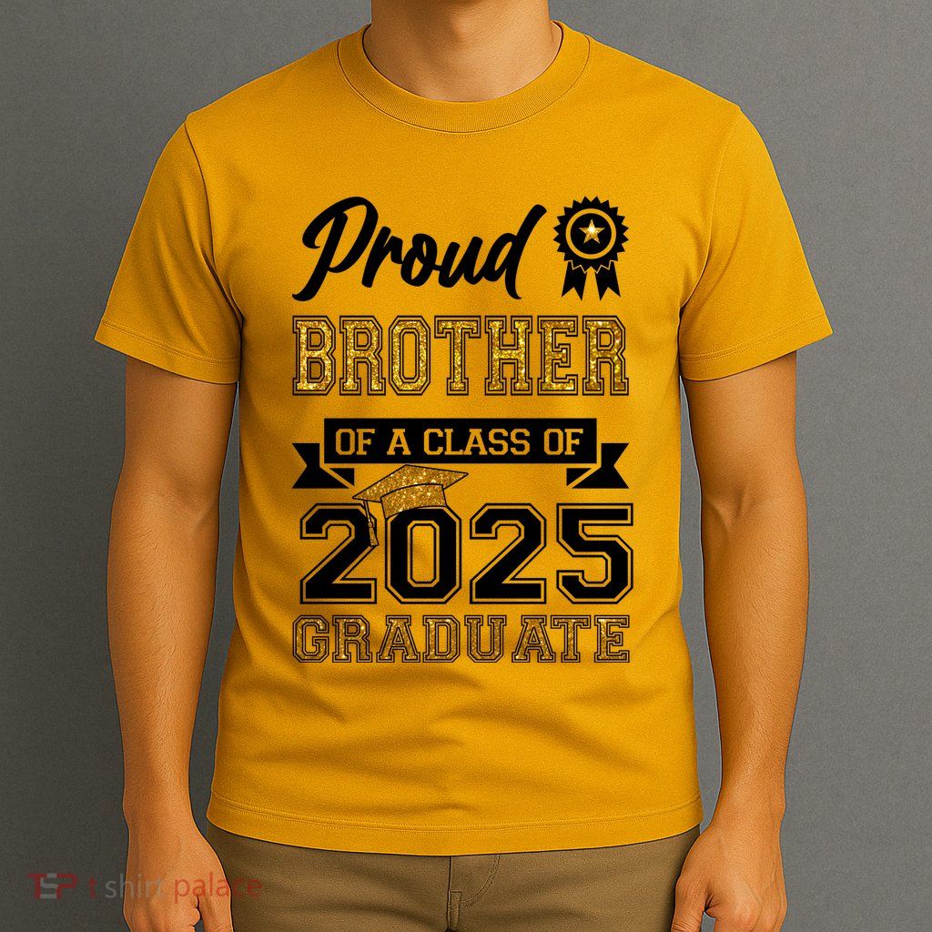 Proud Brother Of A Class Of 2025 Graduate T-Shirt