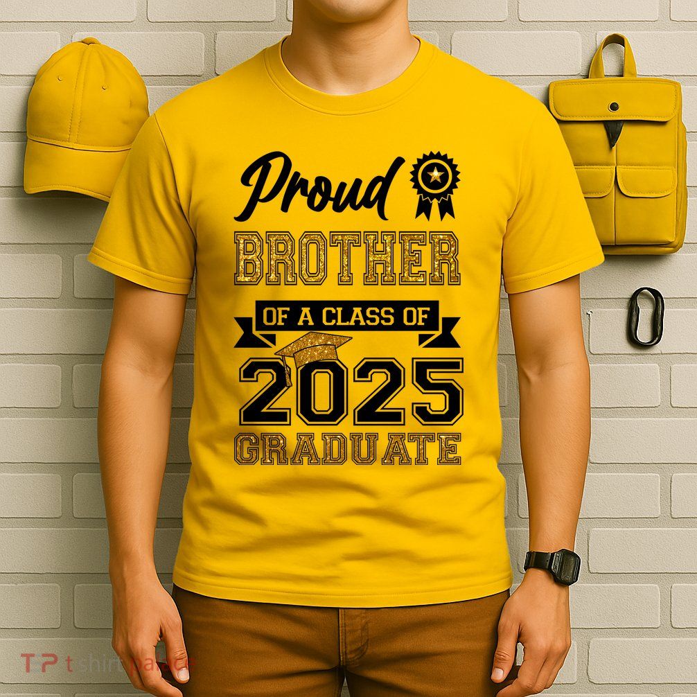 Proud Brother Of A Class Of 2025 Graduate T-Shirt
