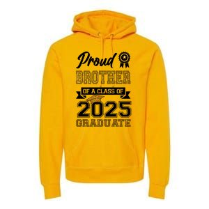 Proud Brother Of A Class Of 2025 Graduate Premium Hoodie