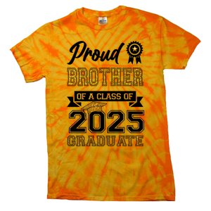 Proud Brother Of A Class Of 2025 Graduate Tie-Dye T-Shirt