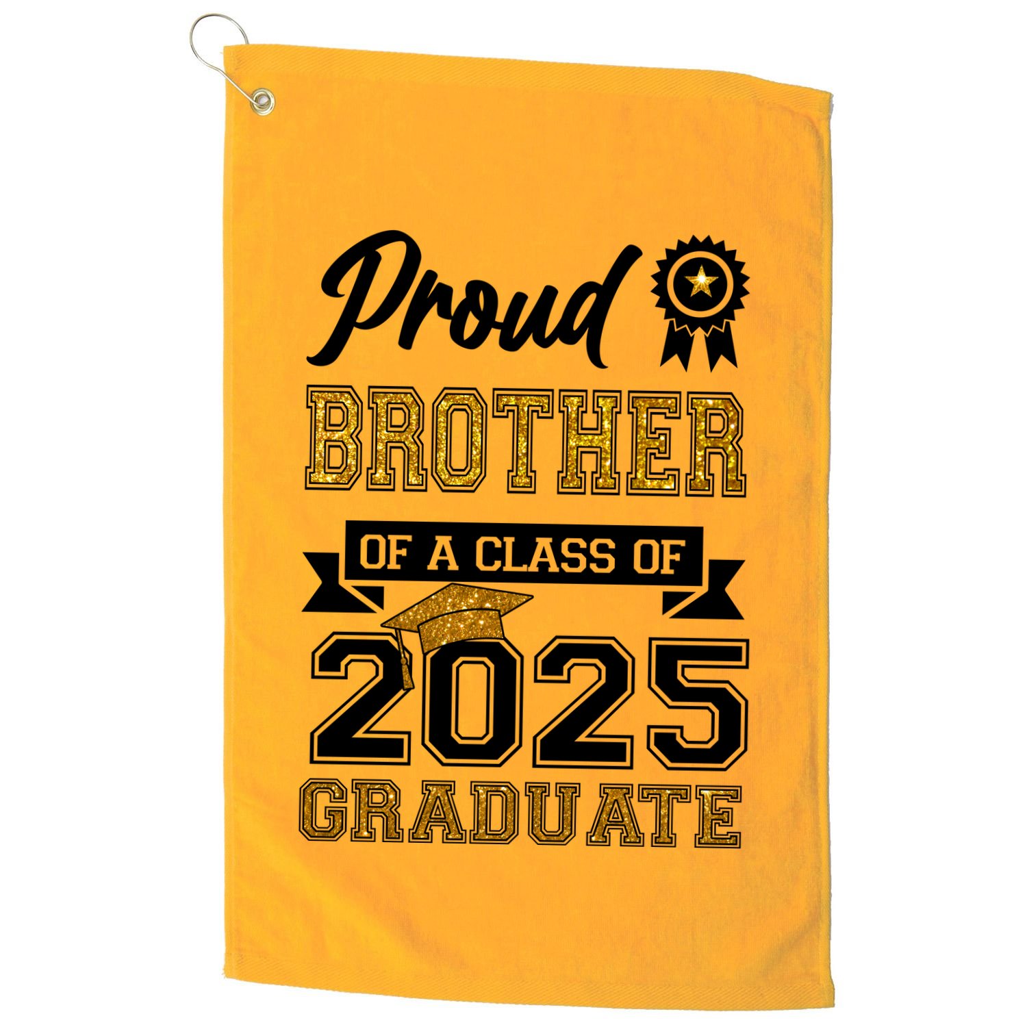 Proud Brother Of A Class Of 2025 Graduate Golf Towel