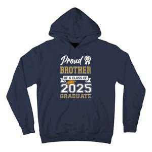 Proud Brother Of A Class Of 2025 Graduate Tall Hoodie