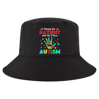 Please Be Patient With Me I Have Autism Cool Comfort Performance Bucket Hat