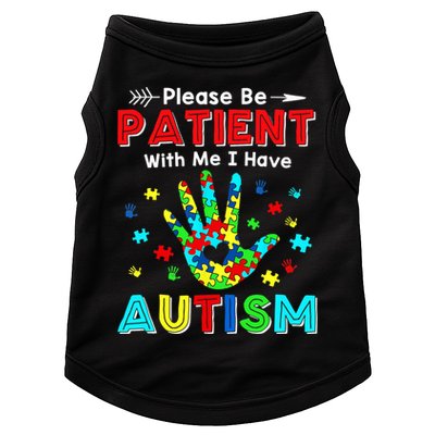 Please Be Patient With Me I Have Autism Doggie Tank