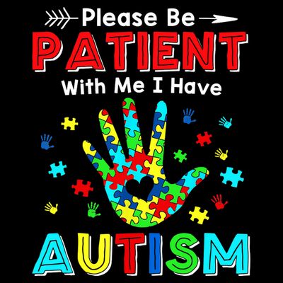 Please Be Patient With Me I Have Autism T-Shirt