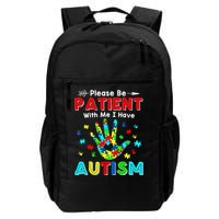 Please Be Patient With Me I Have Autism Backpack
