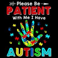 Please Be Patient With Me I Have Autism Backpack