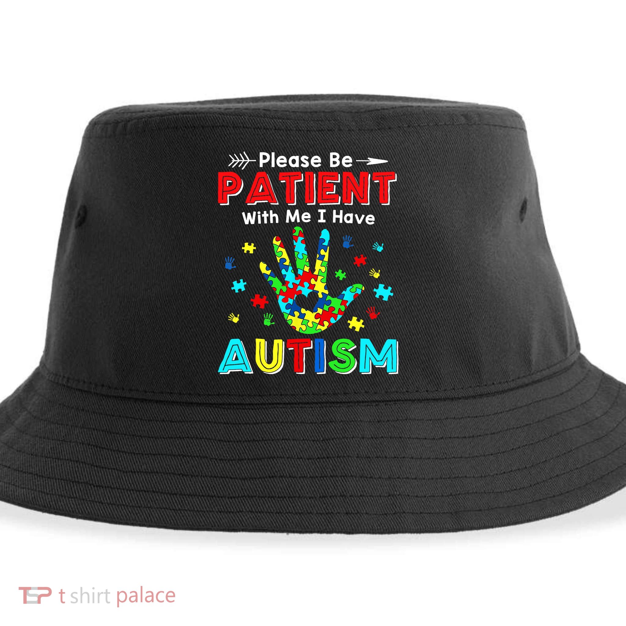 Please Be Patient With Me I Have Autism Sustainable Bucket Hat