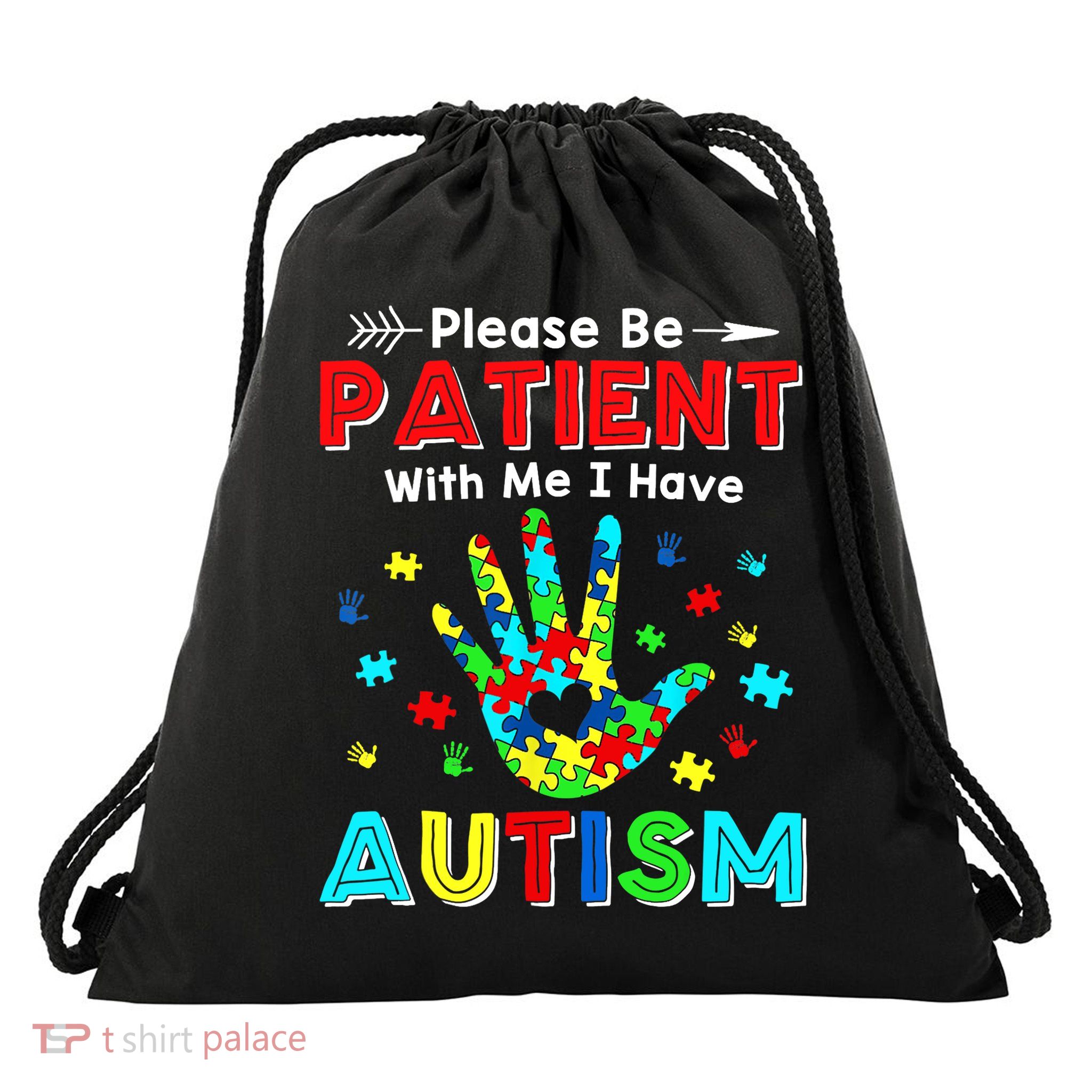 Please Be Patient With Me I Have Autism Drawstring Bag