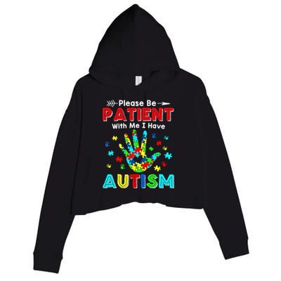 Please Be Patient With Me I Have Autism Crop Fleece Hoodie