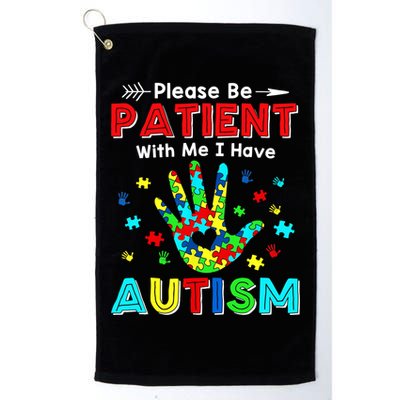 Please Be Patient With Me I Have Autism Golf Towel