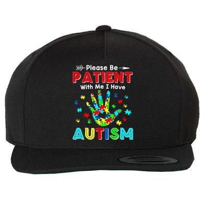 Please Be Patient With Me I Have Autism Wool Snapback Cap