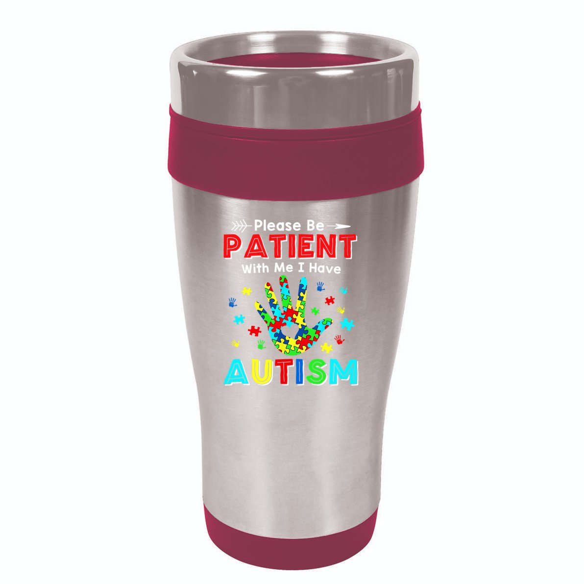Please Be Patient With Me I Have Autism 16oz Travel Tumbler