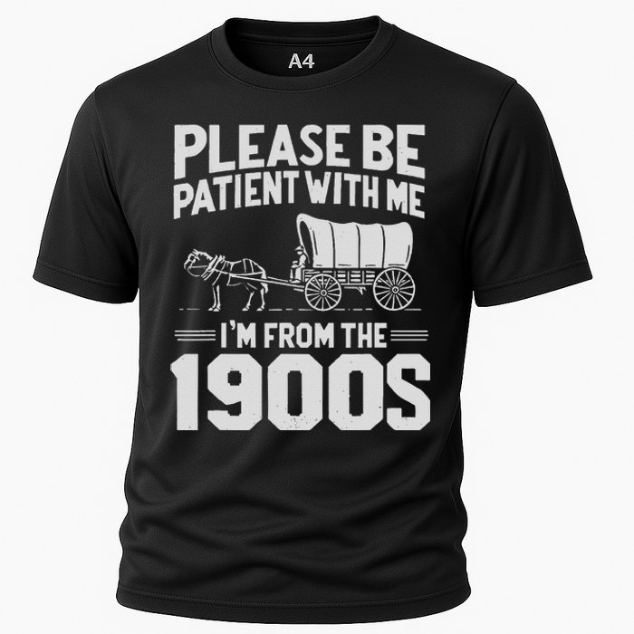 Please Be Patient IM From The 1900s Funny Over The Hill Gift Cooling Performance Crew T-Shirt