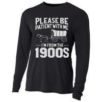 Please Be Patient IM From The 1900s Funny Over The Hill Gift Cooling Performance Long Sleeve Crew