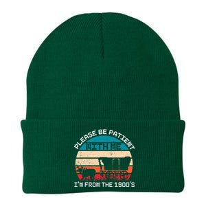 Please Be Patient With Me IM From The 1900S Funny Saying Knit Cap Winter Beanie