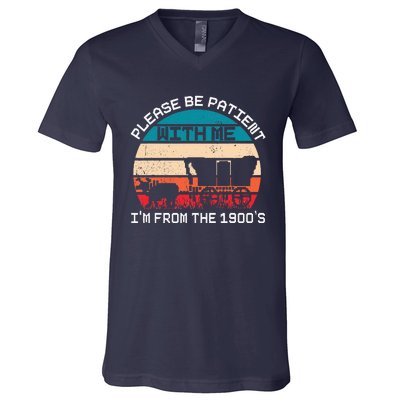 Please Be Patient With Me IM From The 1900S Funny Saying V-Neck T-Shirt