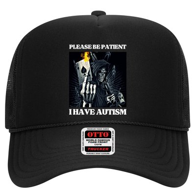 Please Be Patient I Have Autism Hard Cool Skeleton Meme Cute Gift Trucker Hat