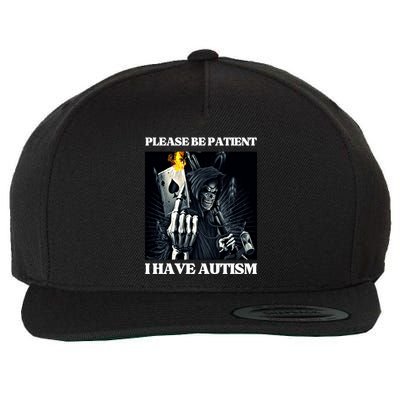 Please Be Patient I Have Autism Hard Cool Skeleton Meme Cute Gift Wool Snapback Cap