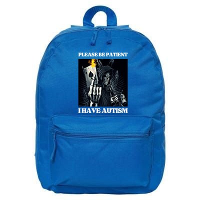 Please Be Patient I Have Autism Hard Cool Skeleton Meme Cute Gift 16 in Basic Backpack