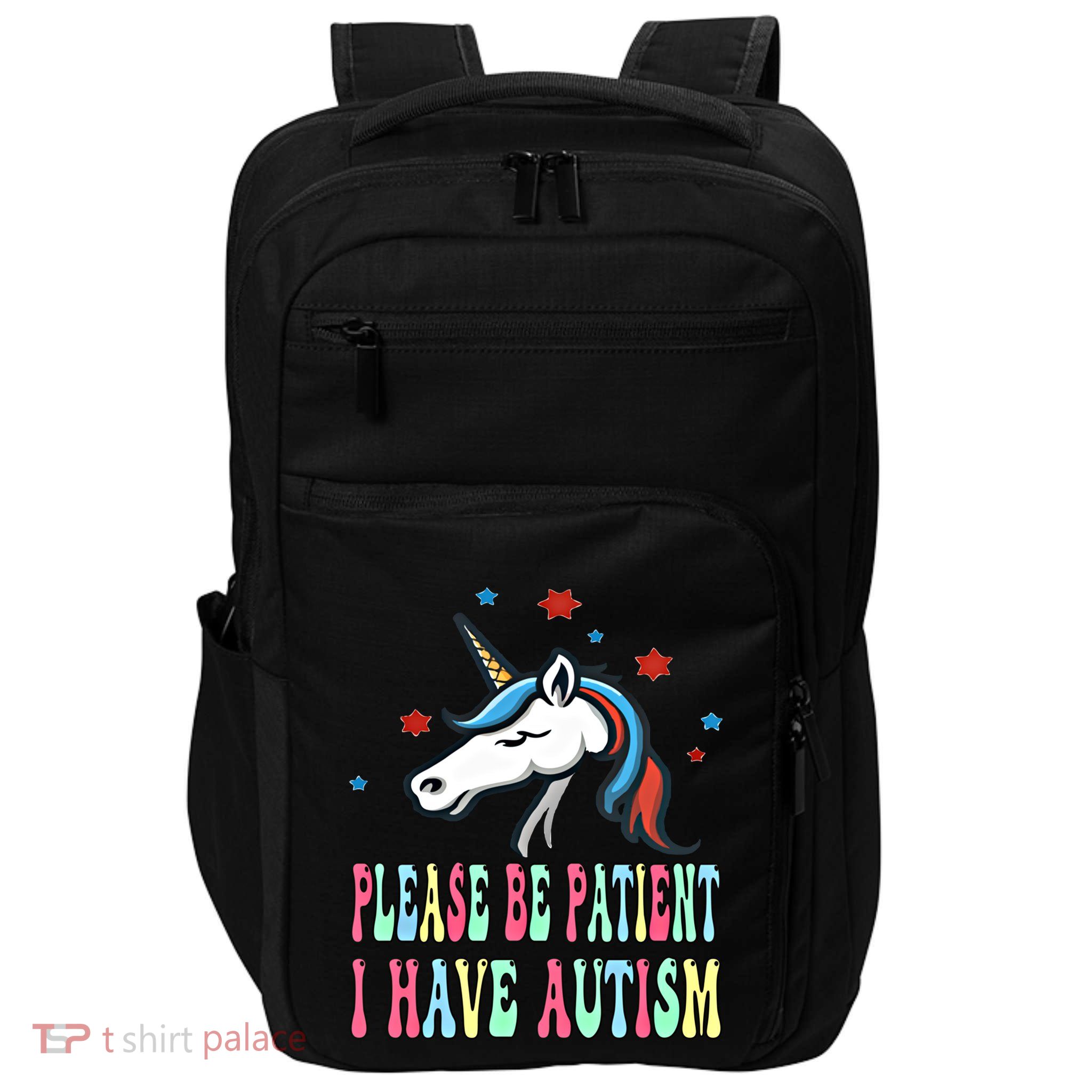 Please Be Patient I Have Autism Unicorn Awareness Gift Impact Tech Backpack