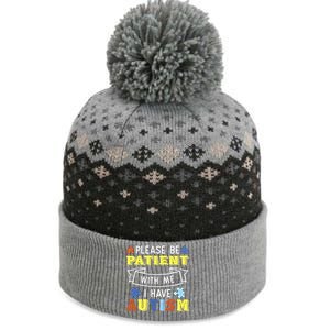 Please Be Patient With Me I Have Autism Awareness Acceptance Gift The Baniff Cuffed Pom Beanie