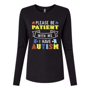 Please Be Patient With Me I Have Autism Awareness Acceptance Gift Womens Cotton Relaxed Long Sleeve T-Shirt