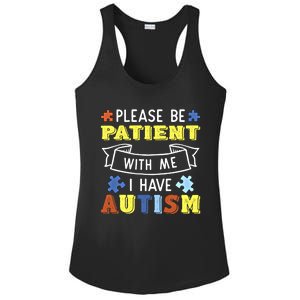 Please Be Patient With Me I Have Autism Awareness Acceptance Gift Ladies PosiCharge Competitor Racerback Tank