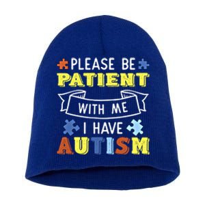 Please Be Patient With Me I Have Autism Awareness Acceptance Gift Short Acrylic Beanie