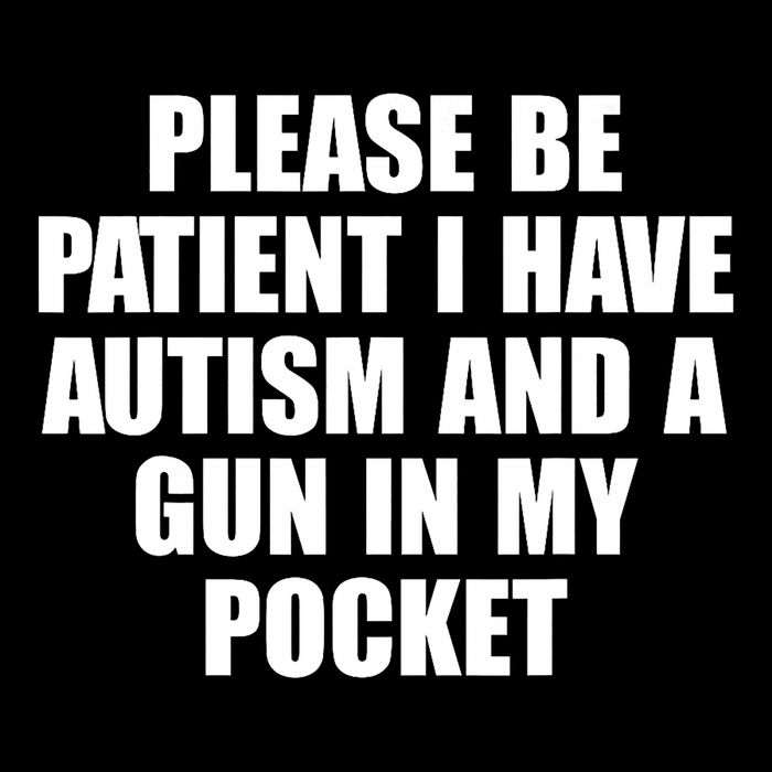 Please Be Patient I Have Autism And A Gun In My Pocket Cooling Performance Long Sleeve Crew