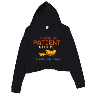 Please Be Patient With Me Im From The 1900s Vintage Crop Fleece Hoodie