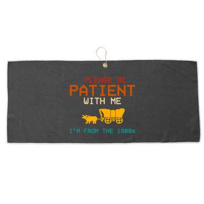 Please Be Patient With Me Im From The 1900s Vintage Large Microfiber Waffle Golf Towel
