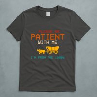 Please Be Patient With Me Im From The 1900s Vintage T-Shirt