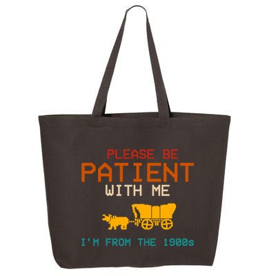 Please Be Patient With Me Im From The 1900s Vintage 25L Jumbo Tote