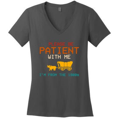 Please Be Patient With Me Im From The 1900s Vintage Women's V-Neck T-Shirt