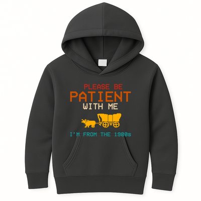 Please Be Patient With Me Im From The 1900s Vintage Kids Hoodie