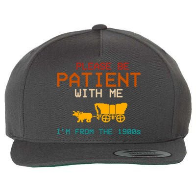 Please Be Patient With Me Im From The 1900s Vintage Wool Snapback Cap