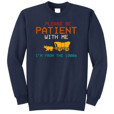 Please Be Patient With Me Im From The 1900s Vintage Sweatshirt