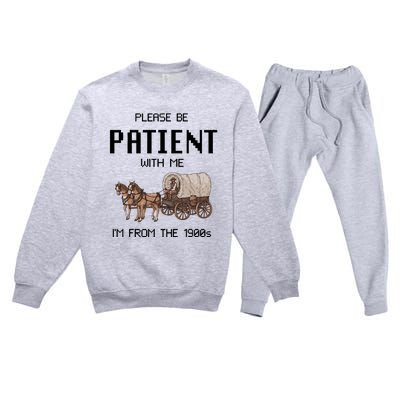 Please Be Patient With Me IM From The 1900s Vintage Premium Crewneck Sweatsuit Set