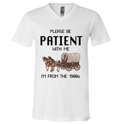 Please Be Patient With Me IM From The 1900s Vintage V-Neck T-Shirt