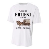 Please Be Patient With Me IM From The 1900s Vintage Performance Sprint T-Shirt