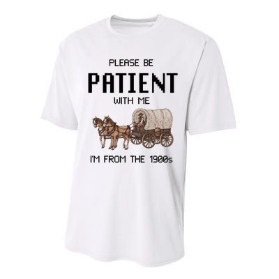 Please Be Patient With Me IM From The 1900s Vintage Performance Sprint T-Shirt