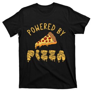 Powered By Pizza Funny Food Lover Snack Italian Food Lover T-Shirt