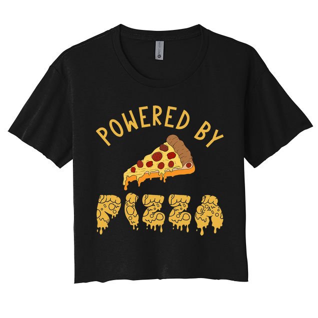 Powered By Pizza Funny Food Lover Snack Italian Food Lover Crop Top
