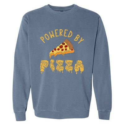 Powered By Pizza Funny Food Lover Snack Italian Food Lover Garment-Dyed Sweatshirt