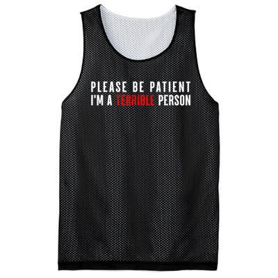 Please Be Patient IM A Terrible Person Funny Sarcastic Mesh Reversible Basketball Jersey Tank