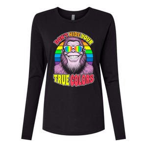 Pride Bigfoot Pink DonT Hide Your True Colors Rainbow Great Gift Womens Cotton Relaxed Long Sleeve T-Shirt