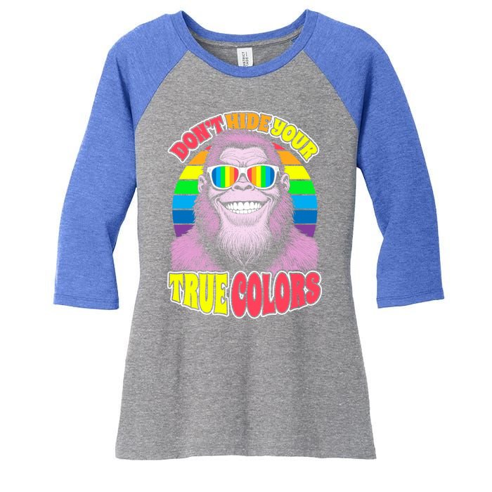 Pride Bigfoot Pink DonT Hide Your True Colors Rainbow Great Gift Women's Tri-Blend 3/4-Sleeve Raglan Shirt