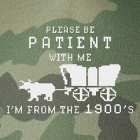 Please Be Patient IM From The 1900S Retro Oregon Trail Legacy Tie Dye Trucker Hat