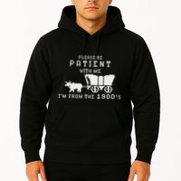 Please Be Patient IM From The 1900S Retro Oregon Trail Hoodie